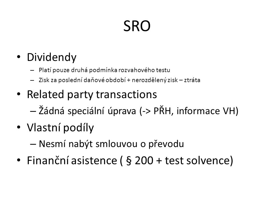 SRO Dividendy Related party transactions Vlastní podíly