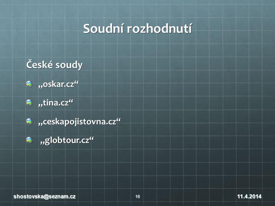 Soudní rozhodnutí České soudy „oskar.cz „tina.cz