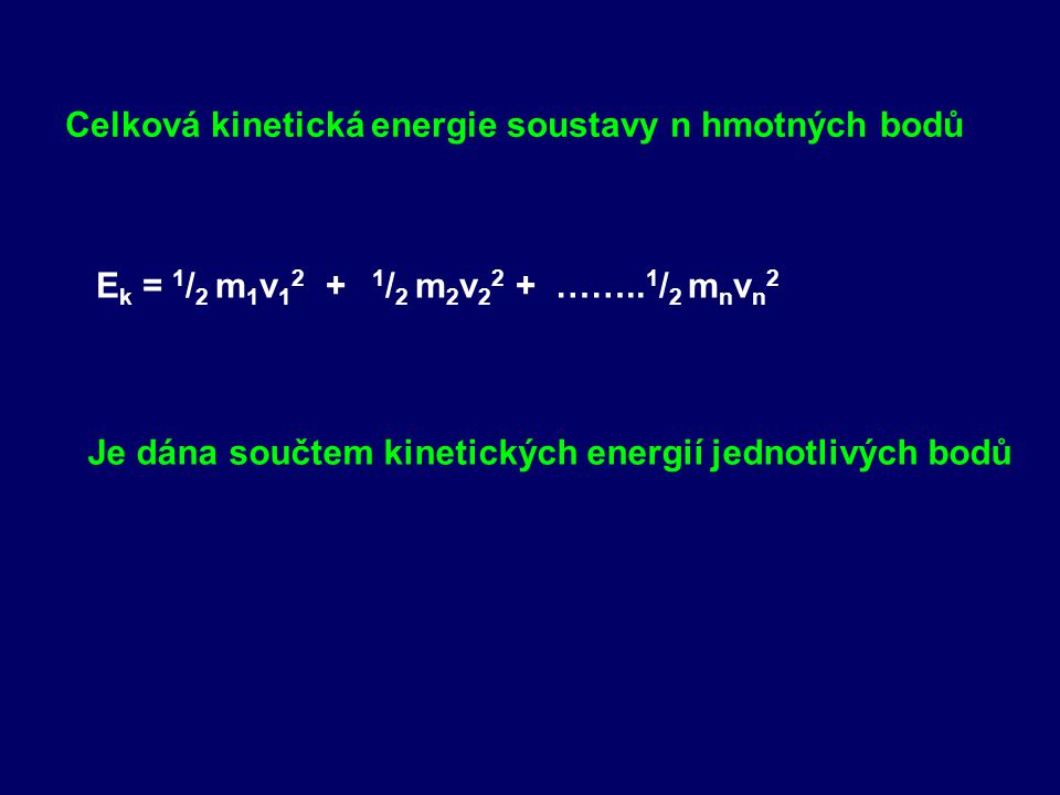 Celková kinetická energie soustavy n hmotných bodů