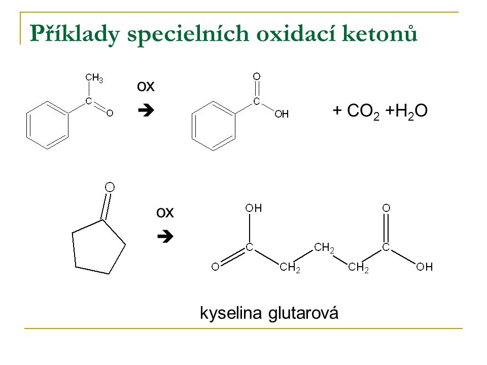 Příklady specielních oxidací ketonů