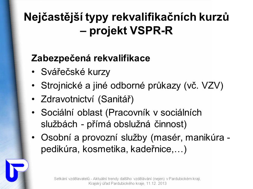 Nejčastější typy rekvalifikačních kurzů – projekt VSPR-R