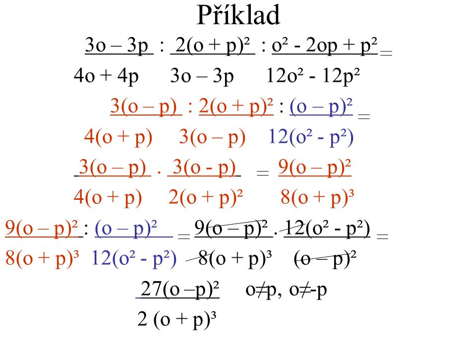 Příklad 3o – 3p : 2(o + p)² : o² - 2op + p²