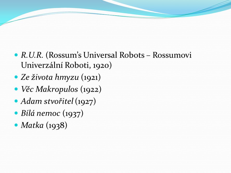 R.U.R. (Rossum’s Universal Robots – Rossumovi Univerzální Roboti, 1920)