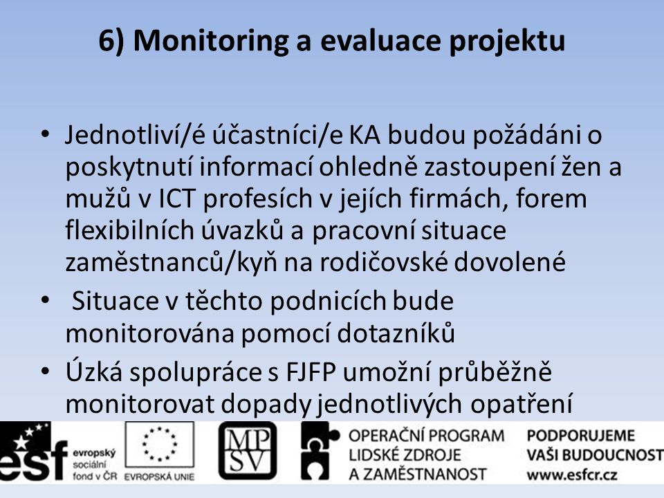 6) Monitoring a evaluace projektu