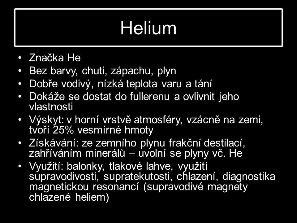 Helium Značka He Bez barvy, chuti, zápachu, plyn