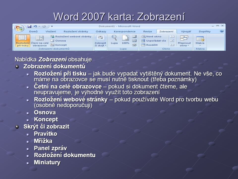 Word 2007 karta: Zobrazení Nabídka Zobrazení obsahuje