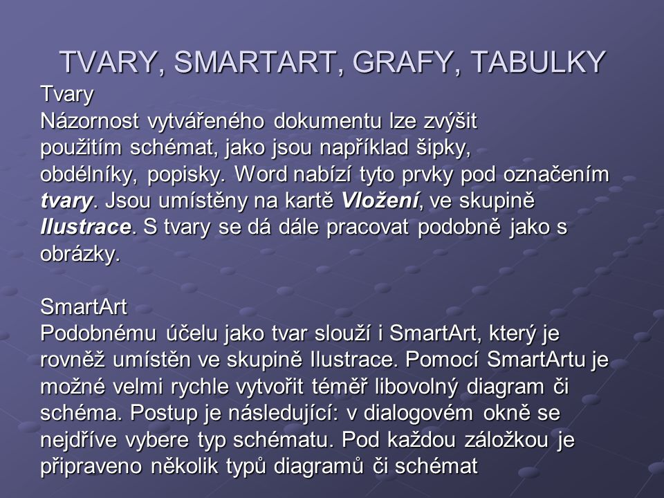 TVARY, SMARTART, GRAFY, TABULKY