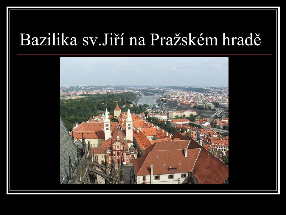 Bazilika sv.Jiří na Pražském hradě