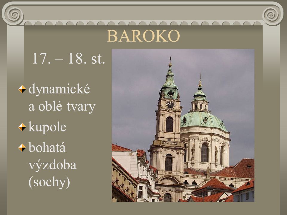 BAROKO 17. – 18. st. dynamické a oblé tvary kupole