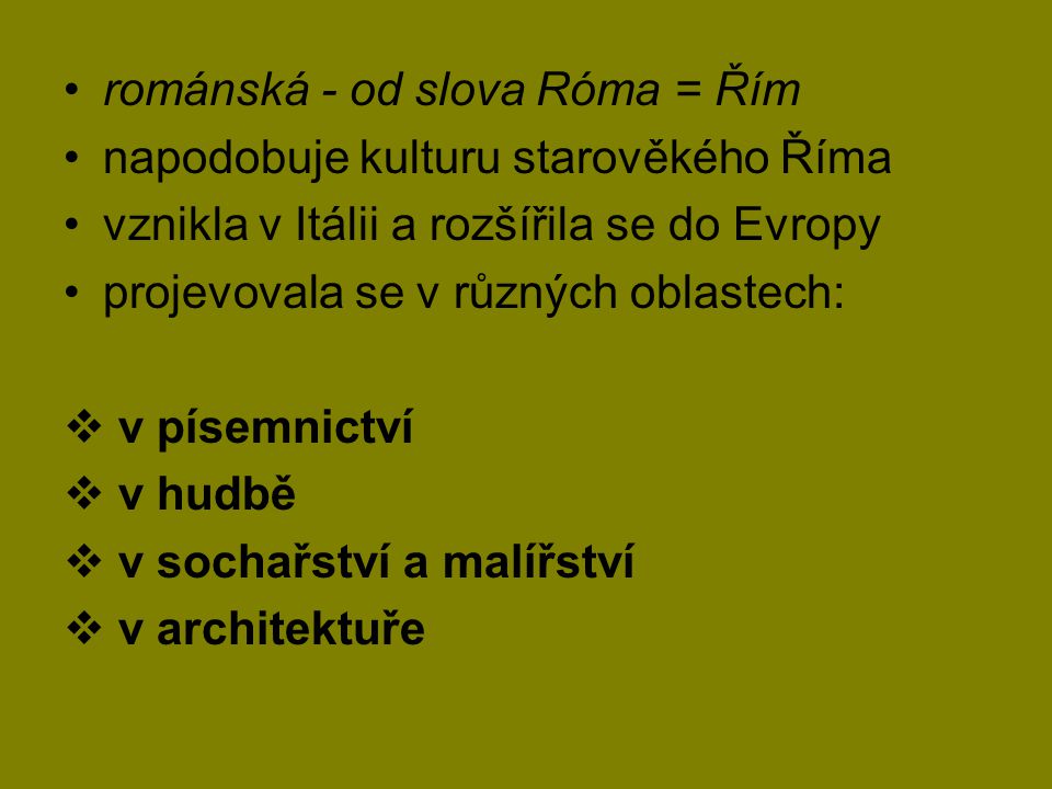 románská - od slova Róma = Řím