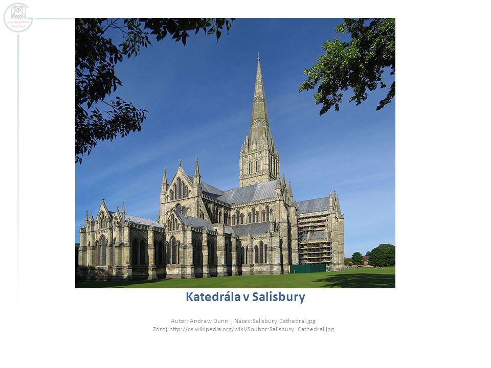 Katedrála v Salisbury Autor: Andrew Dunn , Název:Salisbury Cathedral.jpg Zdroj: