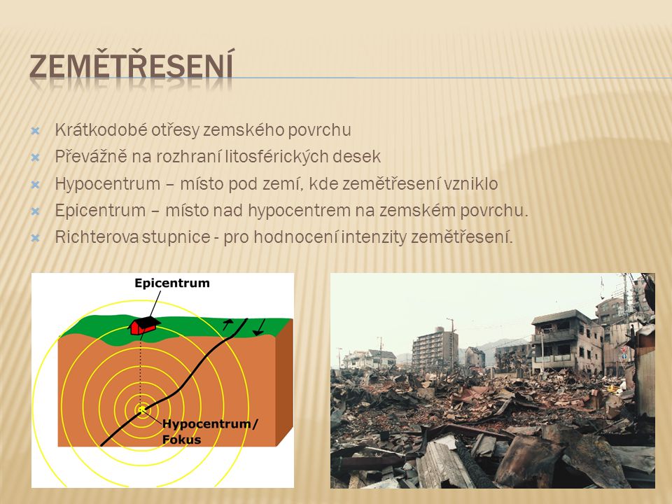 Zemětřesení Krátkodobé otřesy zemského povrchu