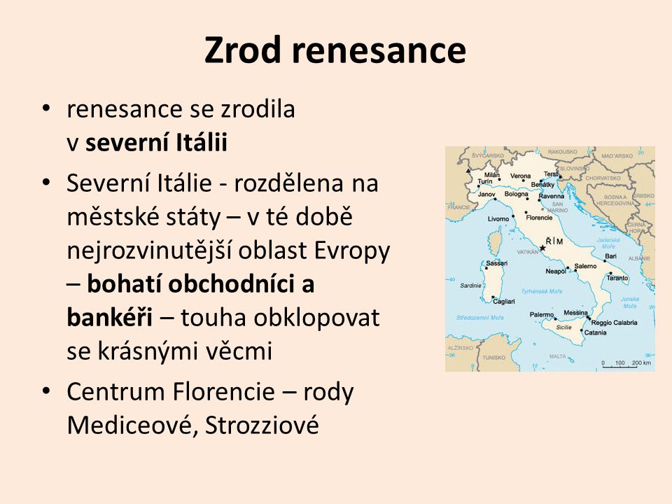Zrod renesance renesance se zrodila v severní Itálii