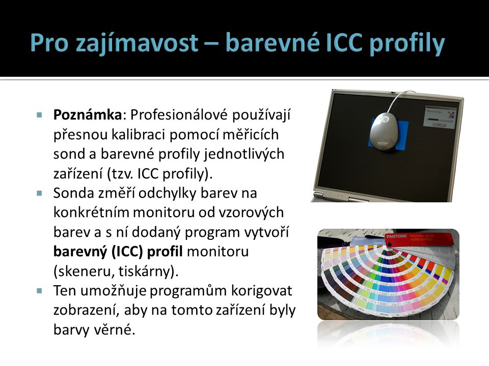 Pro zajímavost – barevné ICC profily