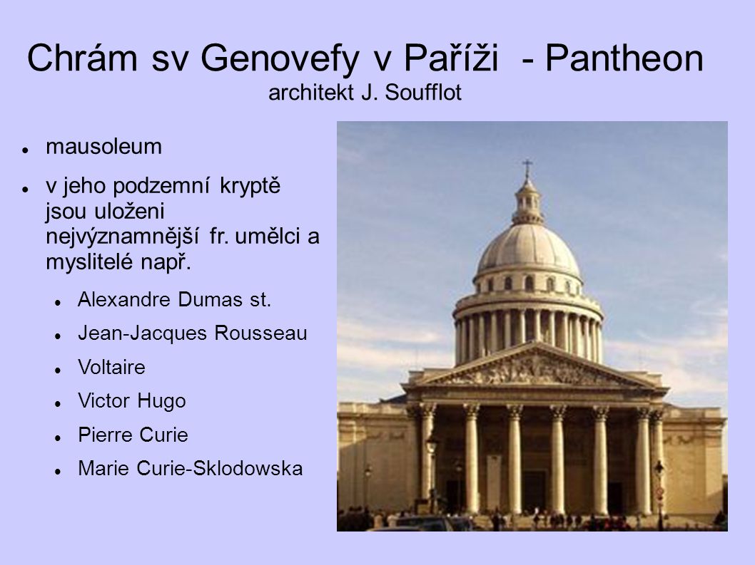 Chrám sv Genovefy v Paříži - Pantheon architekt J. Soufflot