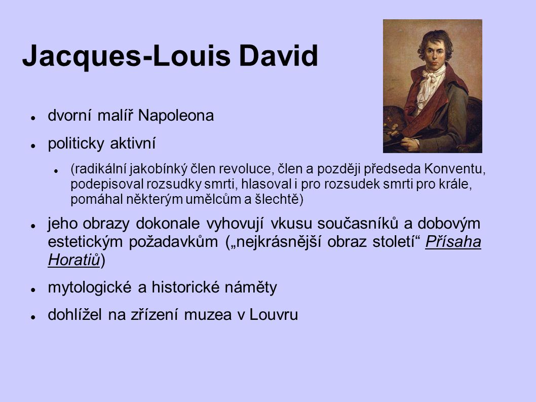 Jacques-Louis David dvorní malíř Napoleona politicky aktivní