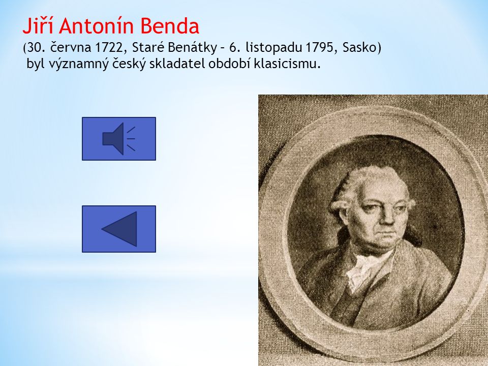 Jiří Antonín Benda (30. června 1722, Staré Benátky – 6