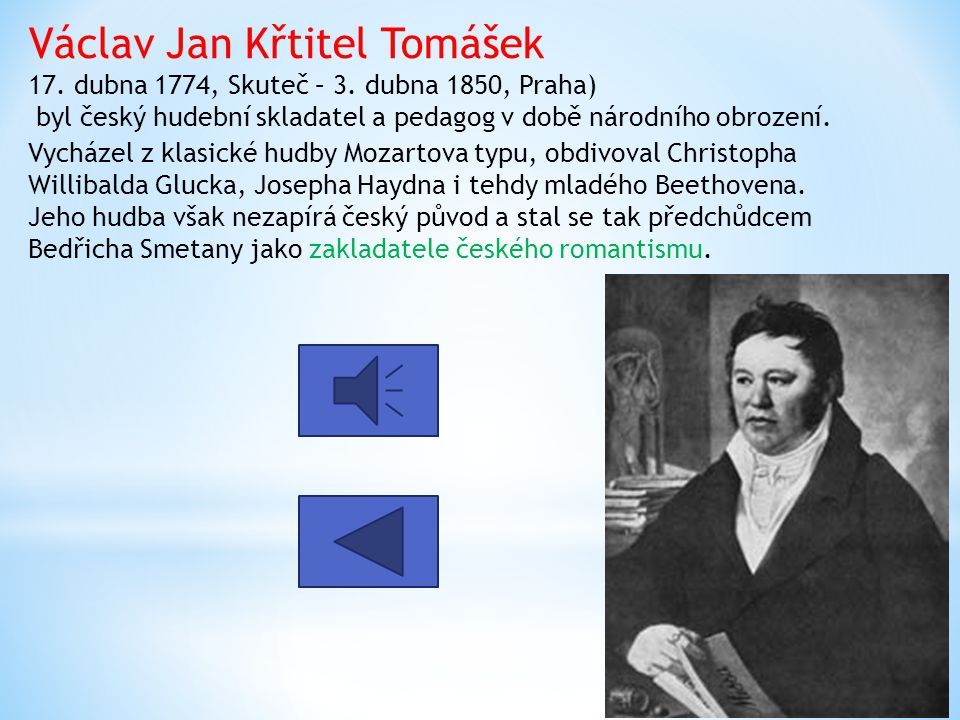 Václav Jan Křtitel Tomášek 17. dubna 1774, Skuteč – 3