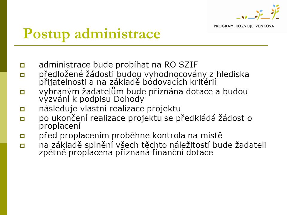 Postup administrace administrace bude probíhat na RO SZIF