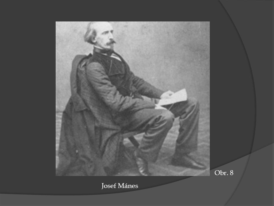 Obr. 8 Josef Mánes