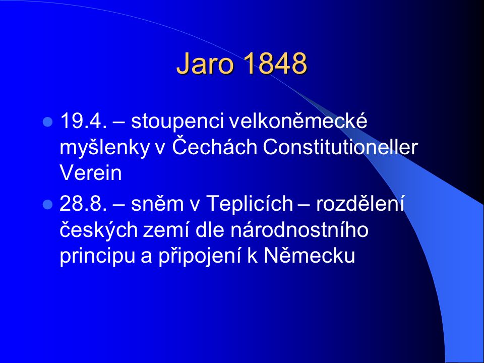 Jaro – stoupenci velkoněmecké myšlenky v Čechách Constitutioneller Verein.