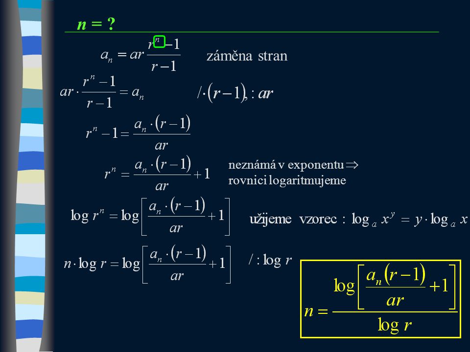 n = záměna stran neznámá v exponentu  rovnici logaritmujeme 13