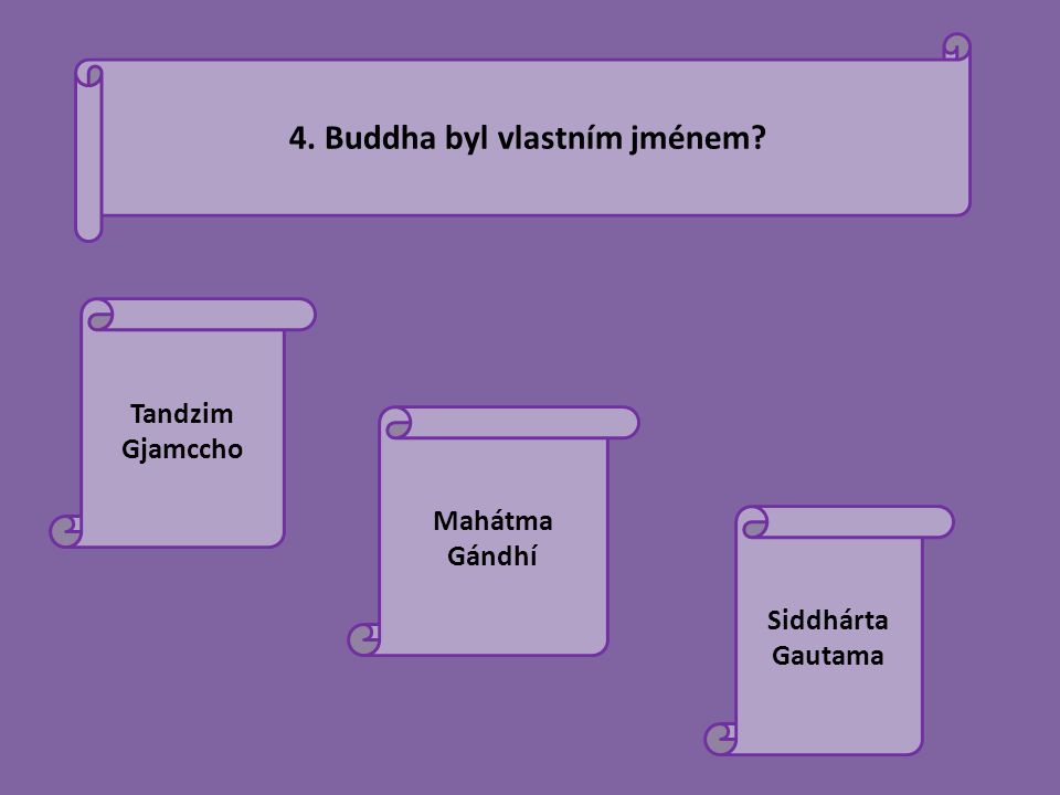 4. Buddha byl vlastním jménem