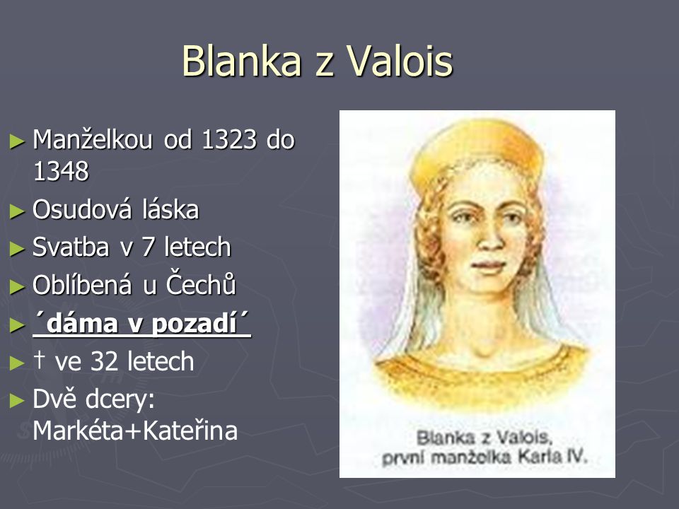 Blanka z Valois Manželkou od 1323 do 1348 Osudová láska