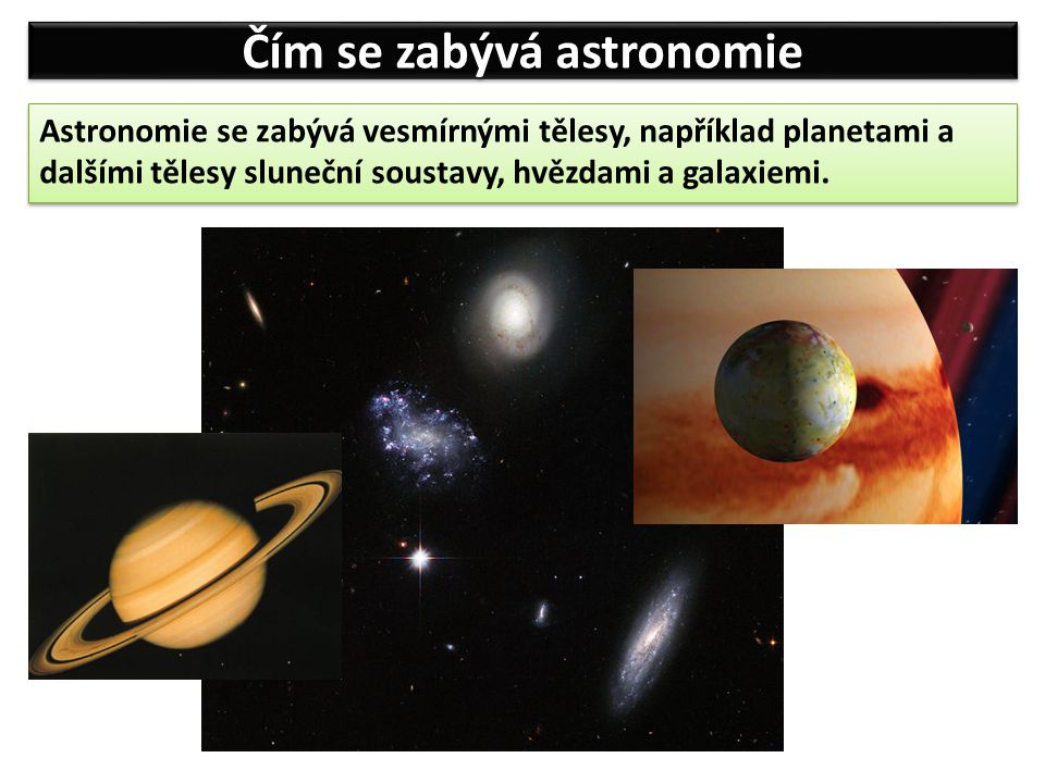 Čím se zabývá astronomie