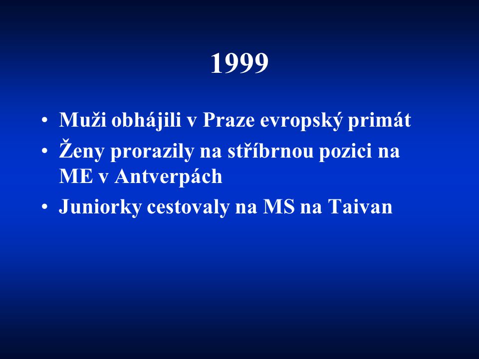 1999 Muži obhájili v Praze evropský primát