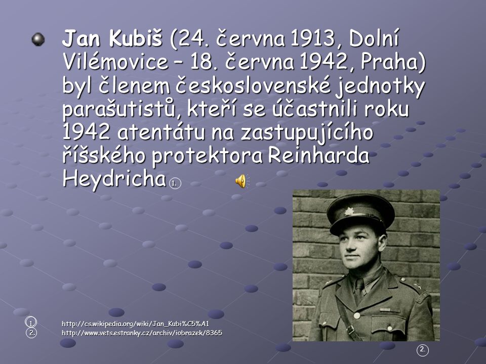 Jan Kubiš (24. června 1913, Dolní Vilémovice – 18