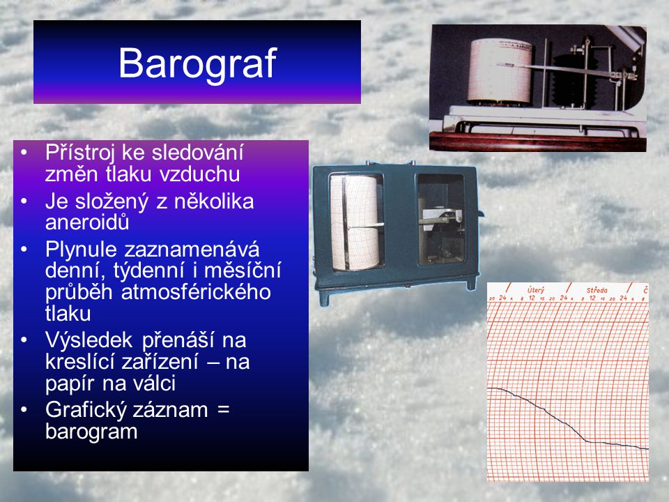 Barograf Přístroj ke sledování změn tlaku vzduchu