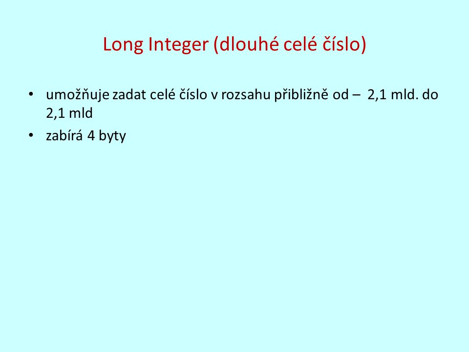 Long Integer (dlouhé celé číslo)