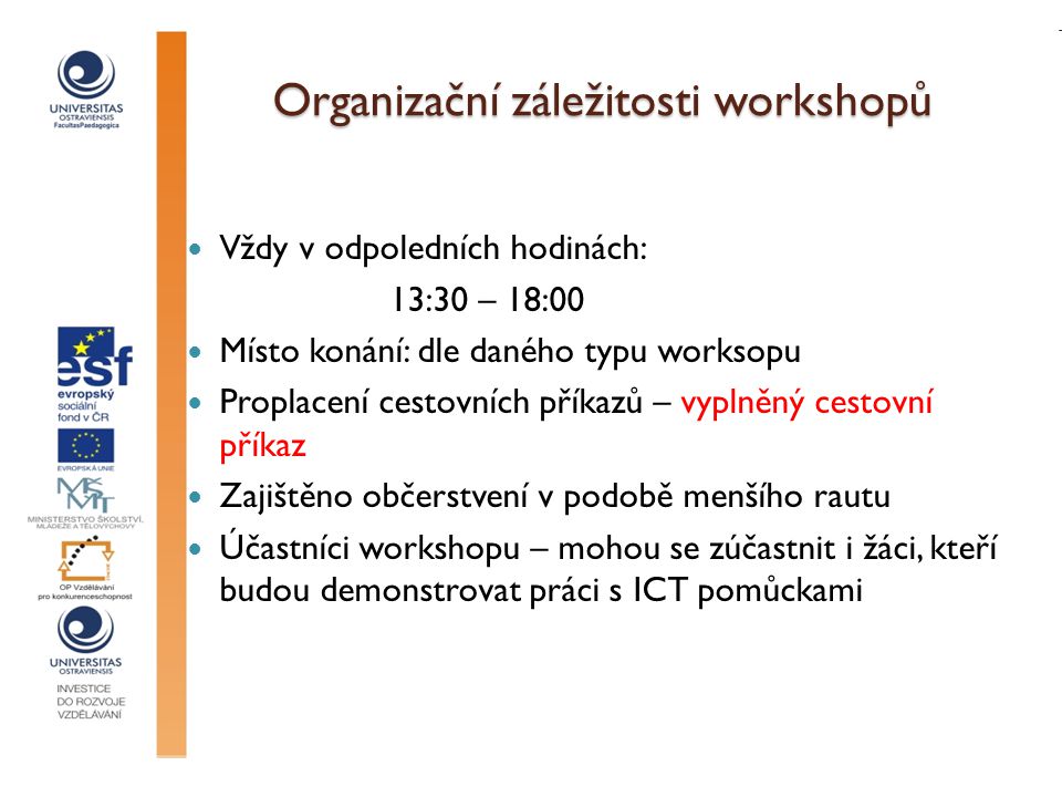 Organizační záležitosti workshopů