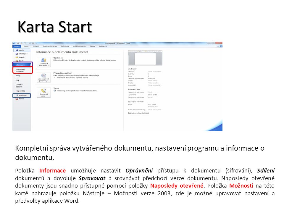 Karta Start Kompletní správa vytvářeného dokumentu, nastavení programu a informace o dokumentu.