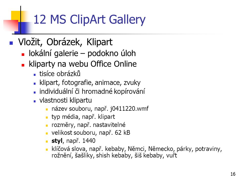 12 MS ClipArt Gallery Vložit, Obrázek, Klipart
