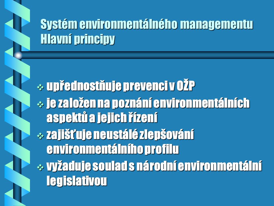 Systém environmentálného managementu Hlavní principy