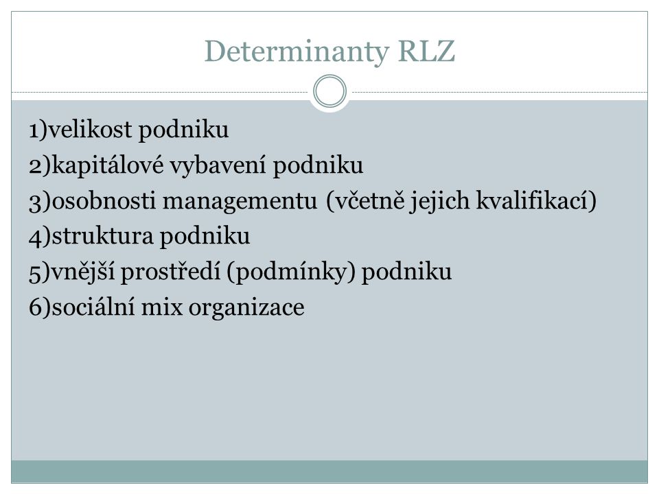 Determinanty RLZ