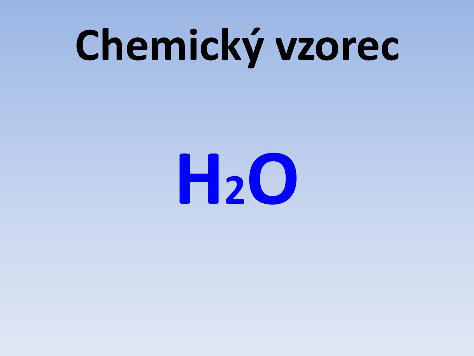 Chemický vzorec H2O