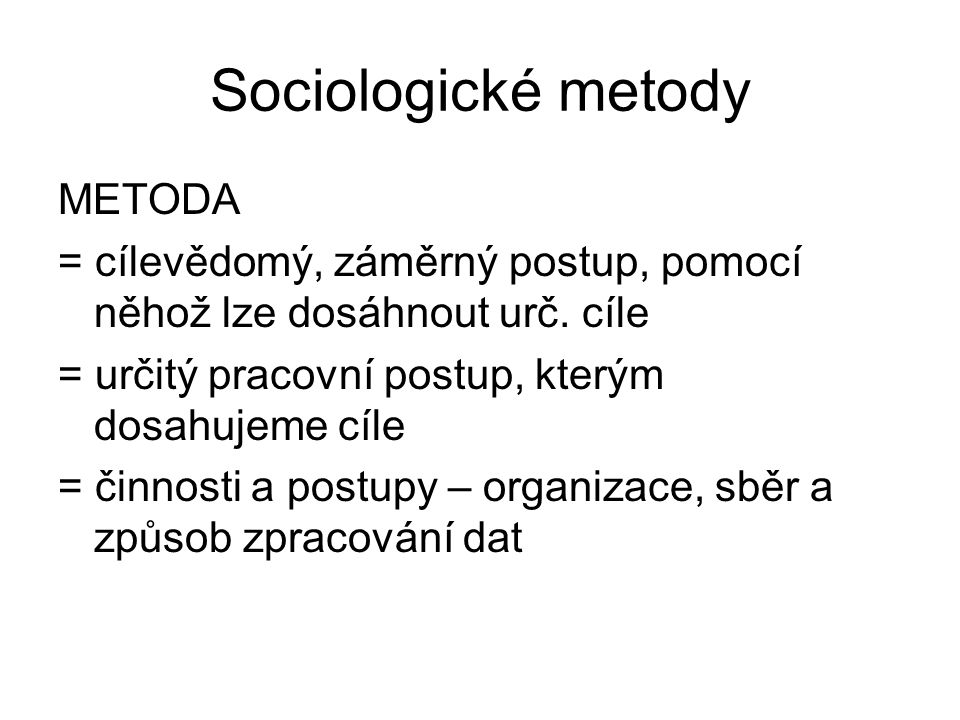 Sociologické metody METODA