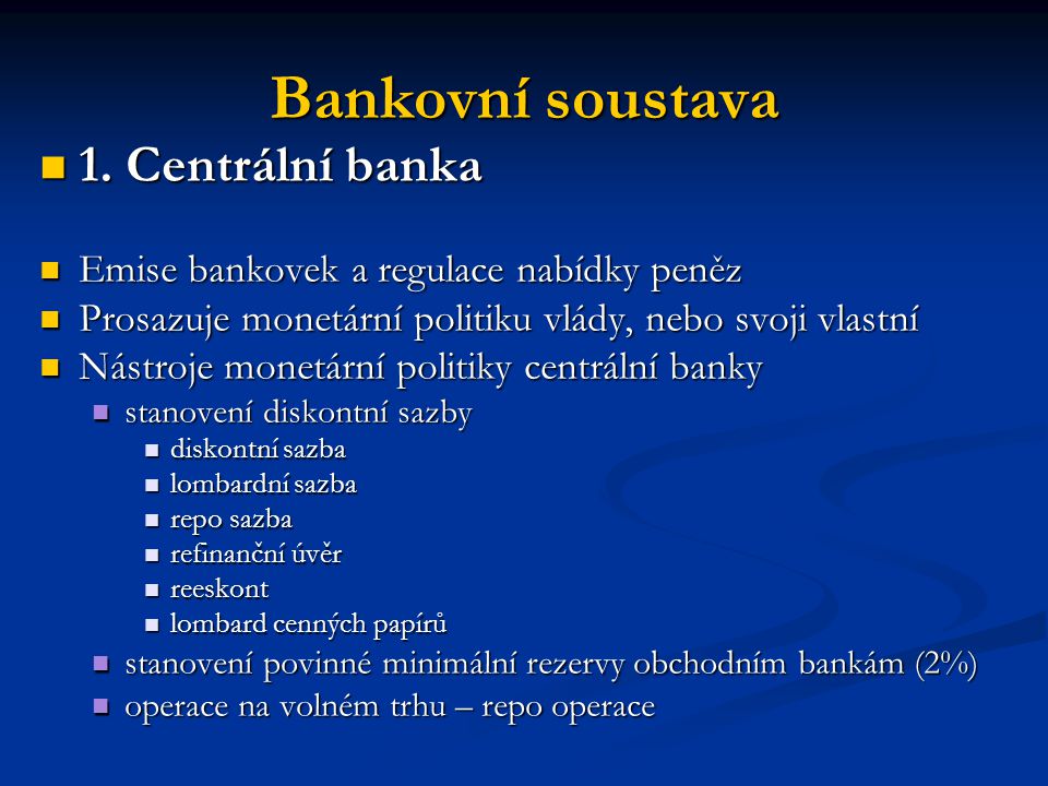 Bankovní soustava 1. Centrální banka