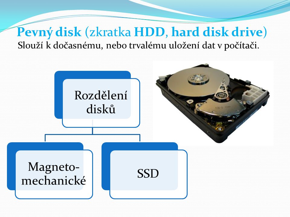Pevný disk (zkratka HDD, hard disk drive)