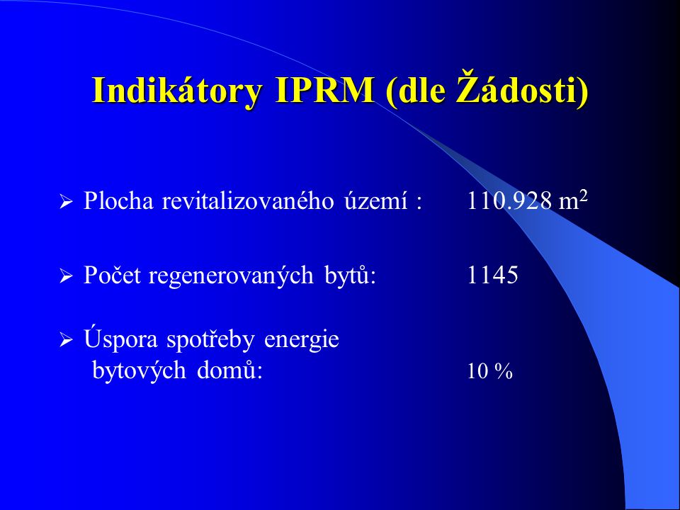 Indikátory IPRM (dle Žádosti)