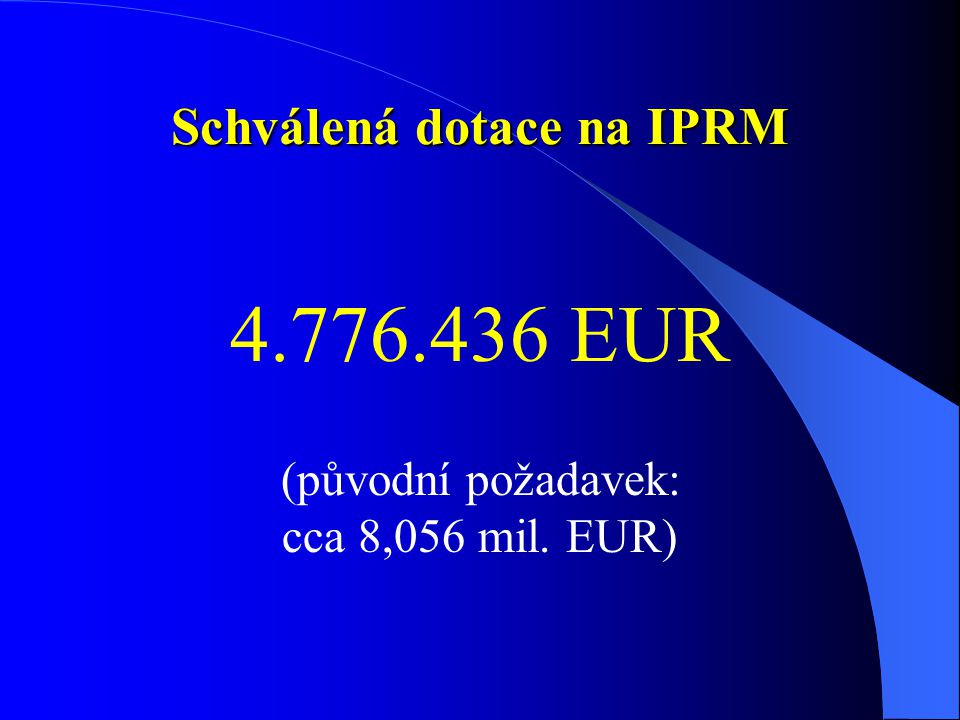 Schválená dotace na IPRM
