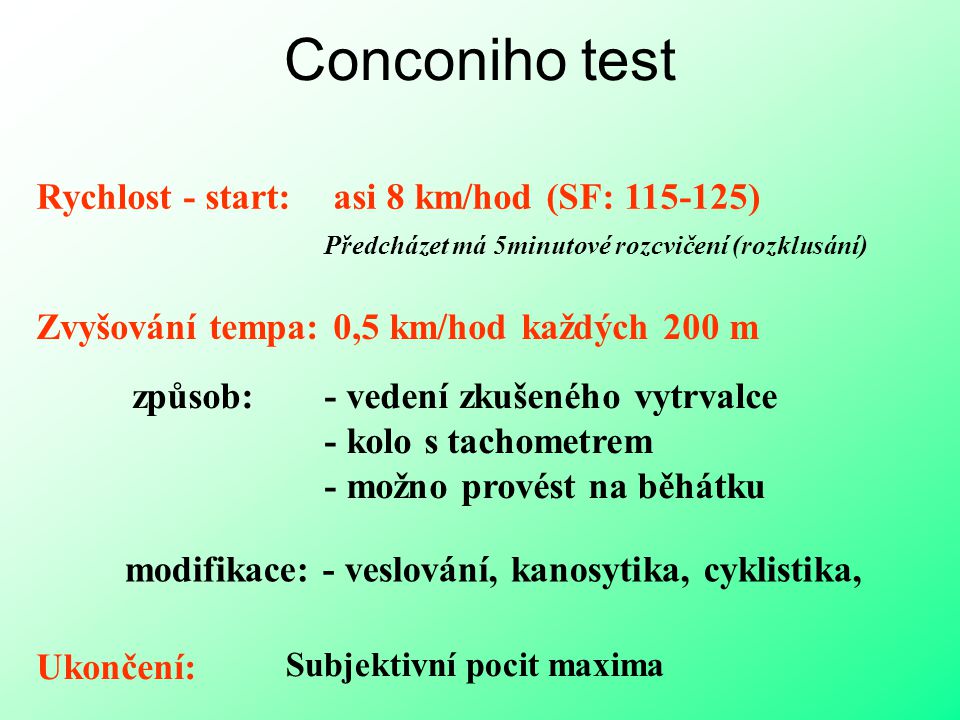 Conconiho test Rychlost - start: asi 8 km/hod (SF: )