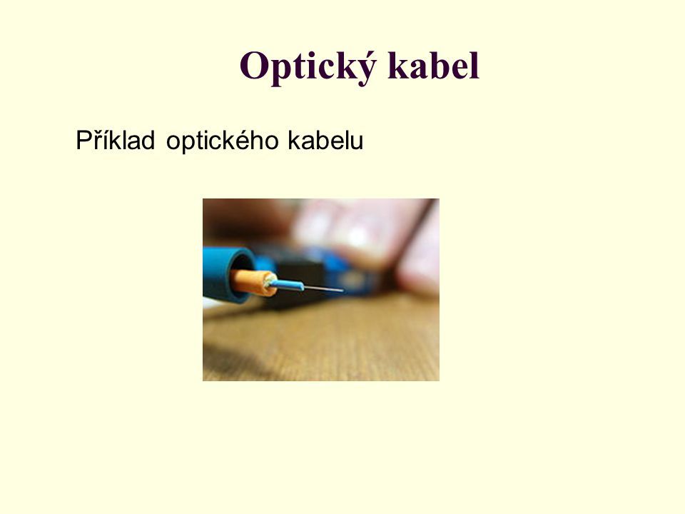 Optický kabel Příklad optického kabelu
