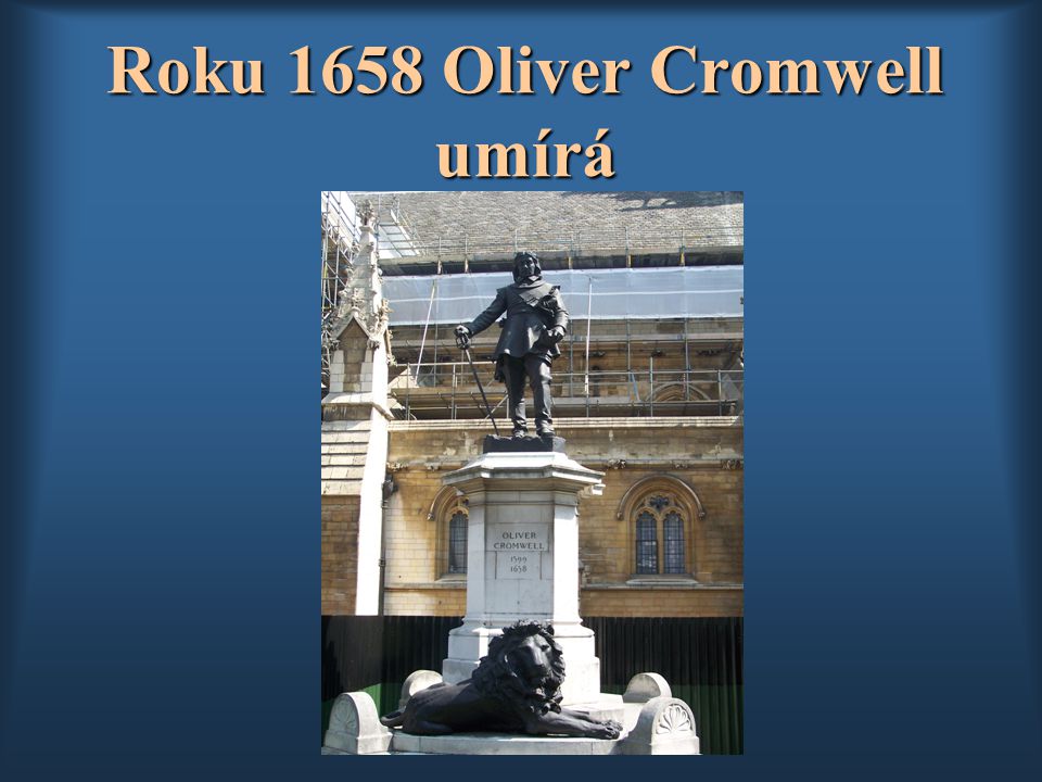 Roku 1658 Oliver Cromwell umírá