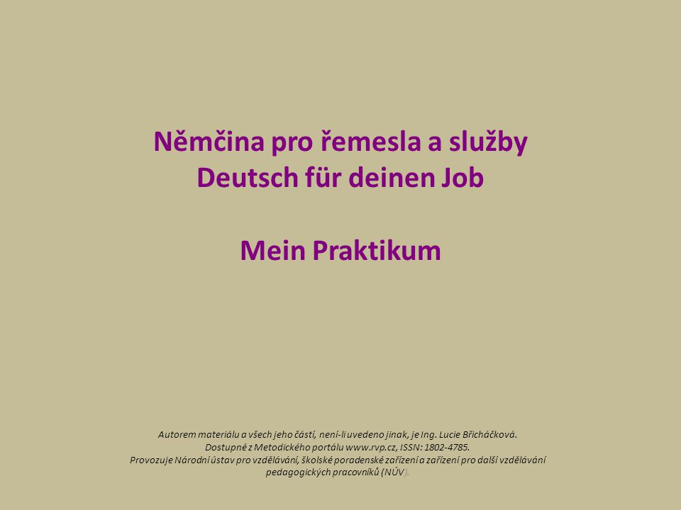 Němčina pro řemesla a služby Deutsch für deinen Job Mein Praktikum