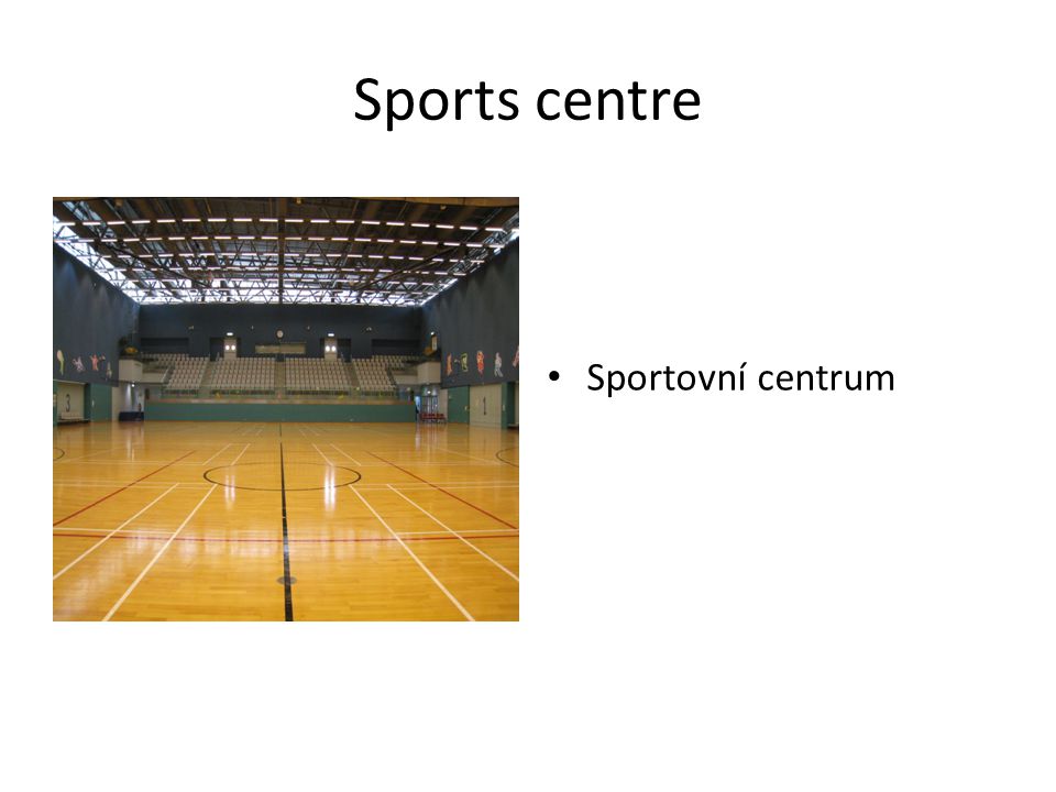 Sports centre Sportovní centrum