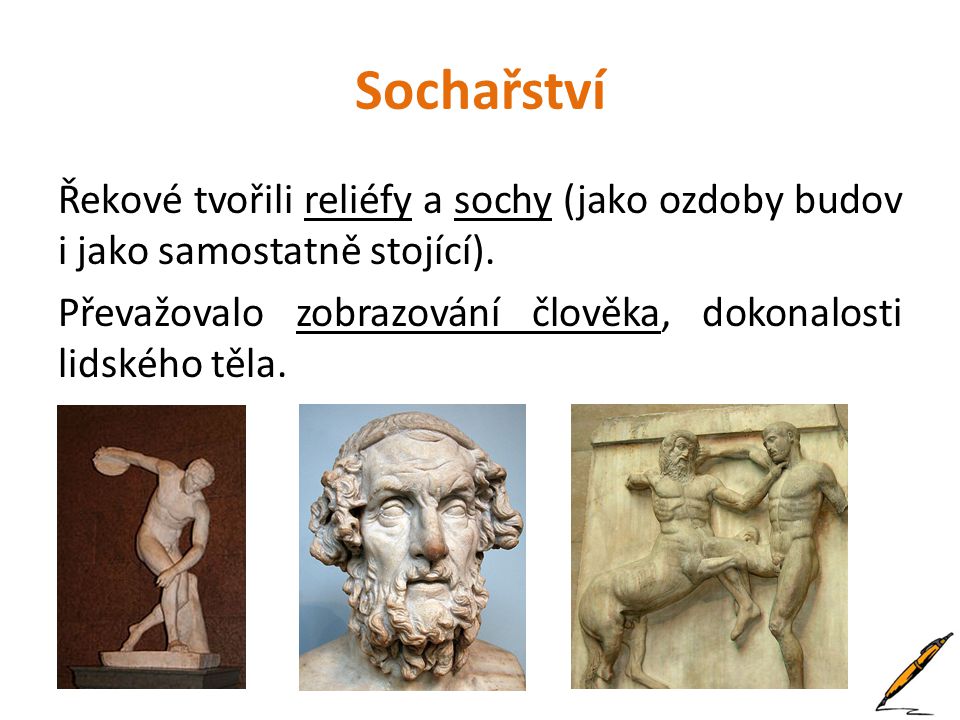Sochařství Řekové tvořili reliéfy a sochy (jako ozdoby budov i jako samostatně stojící).